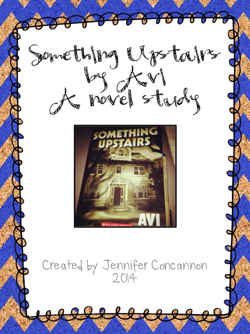 Title details for Something Upstairs Novel Unit by EndeavorsinEducation - Available